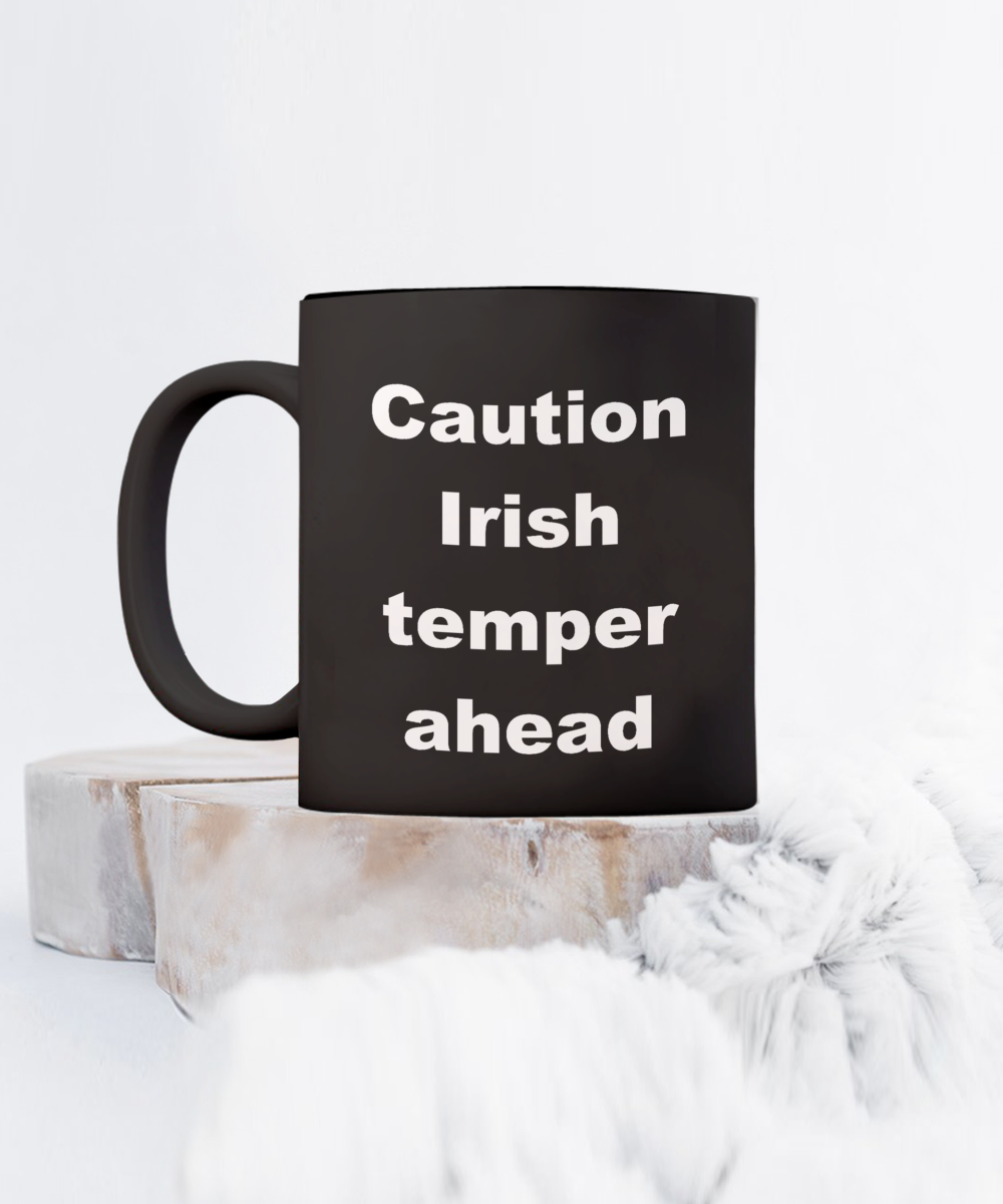 Irish Temper Ahead Black 11 ounce mug