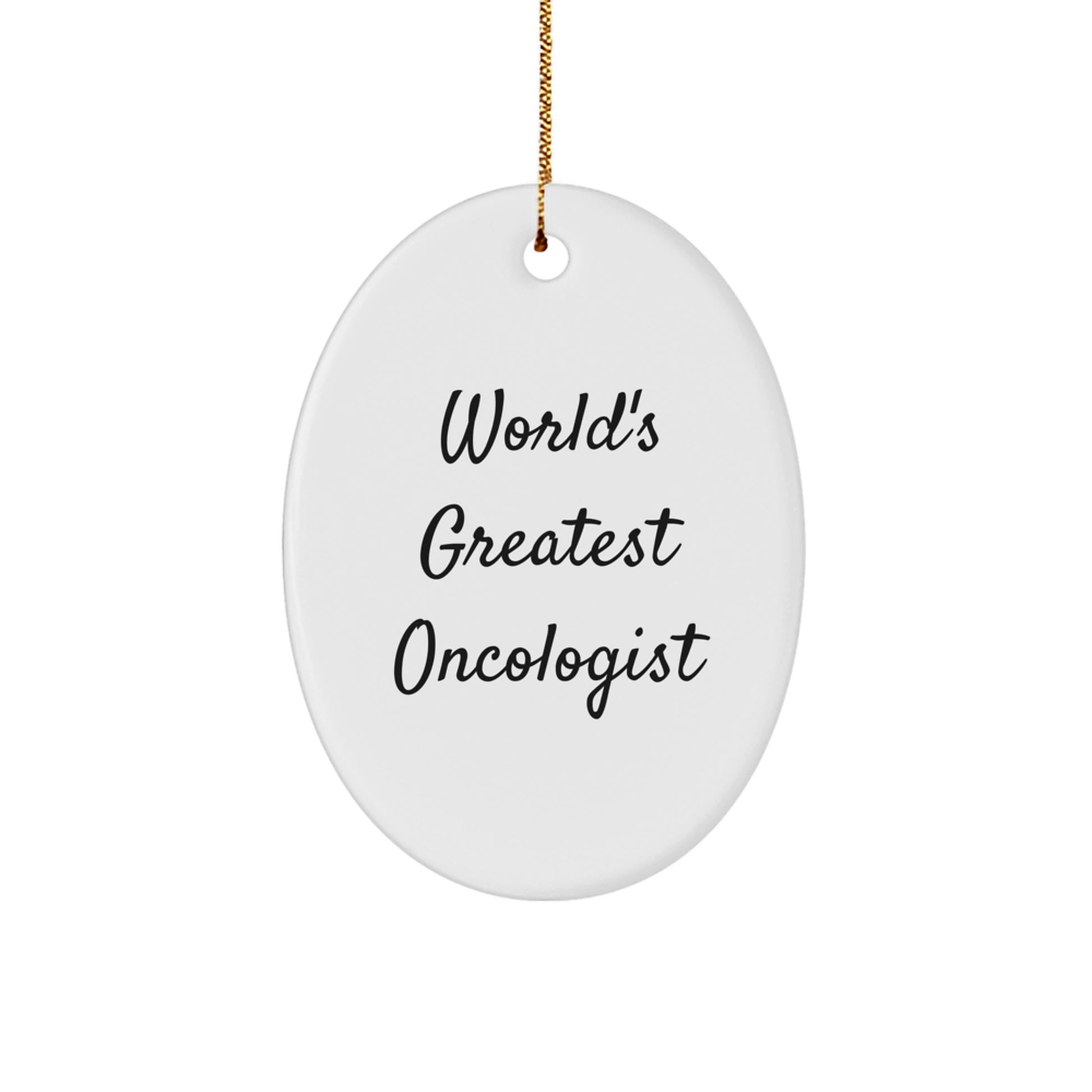 Gifts from Family, Friends, or Coworkers to the World's Greatest Oncologist, Oval Ornament, Funny Christmas Unique Gifts - Image 1