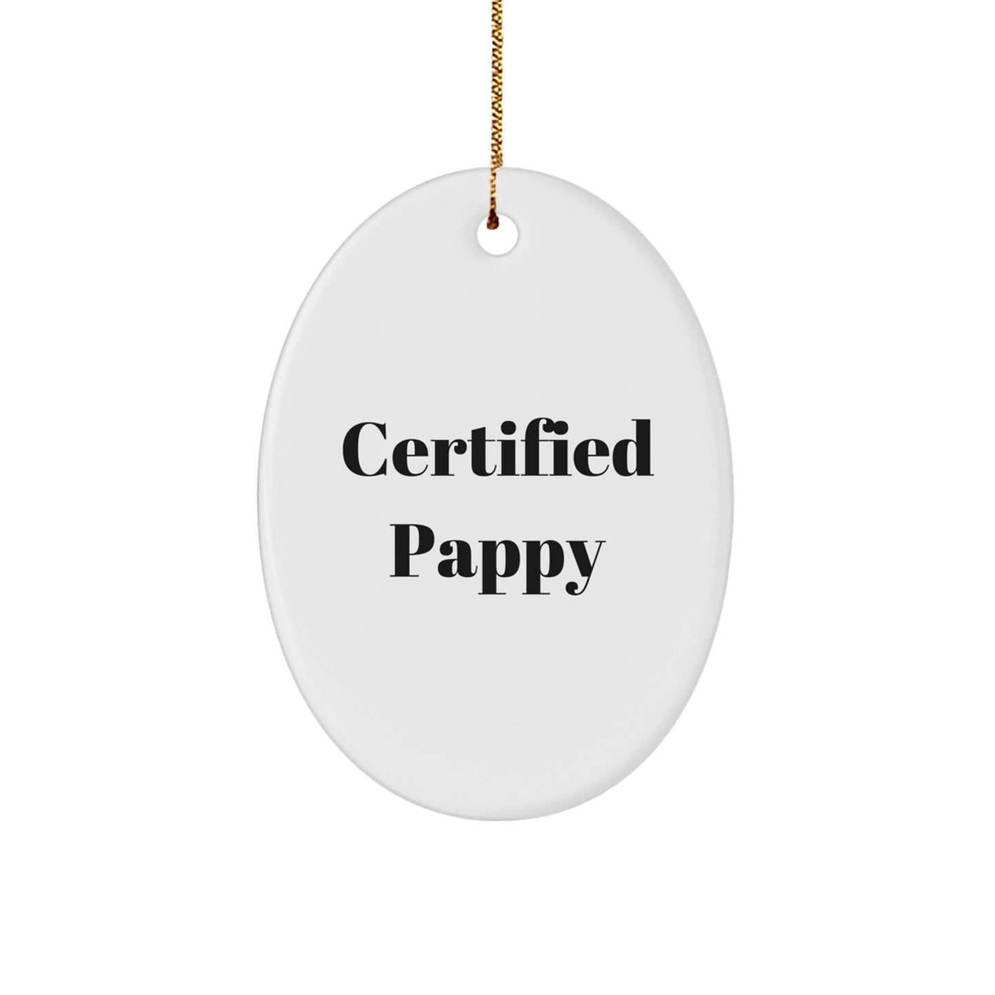 Funny Pappy Gifts from Friends, Oval Ornament with Certified Quote, Christmas Unique Gifts for Men - Image 1