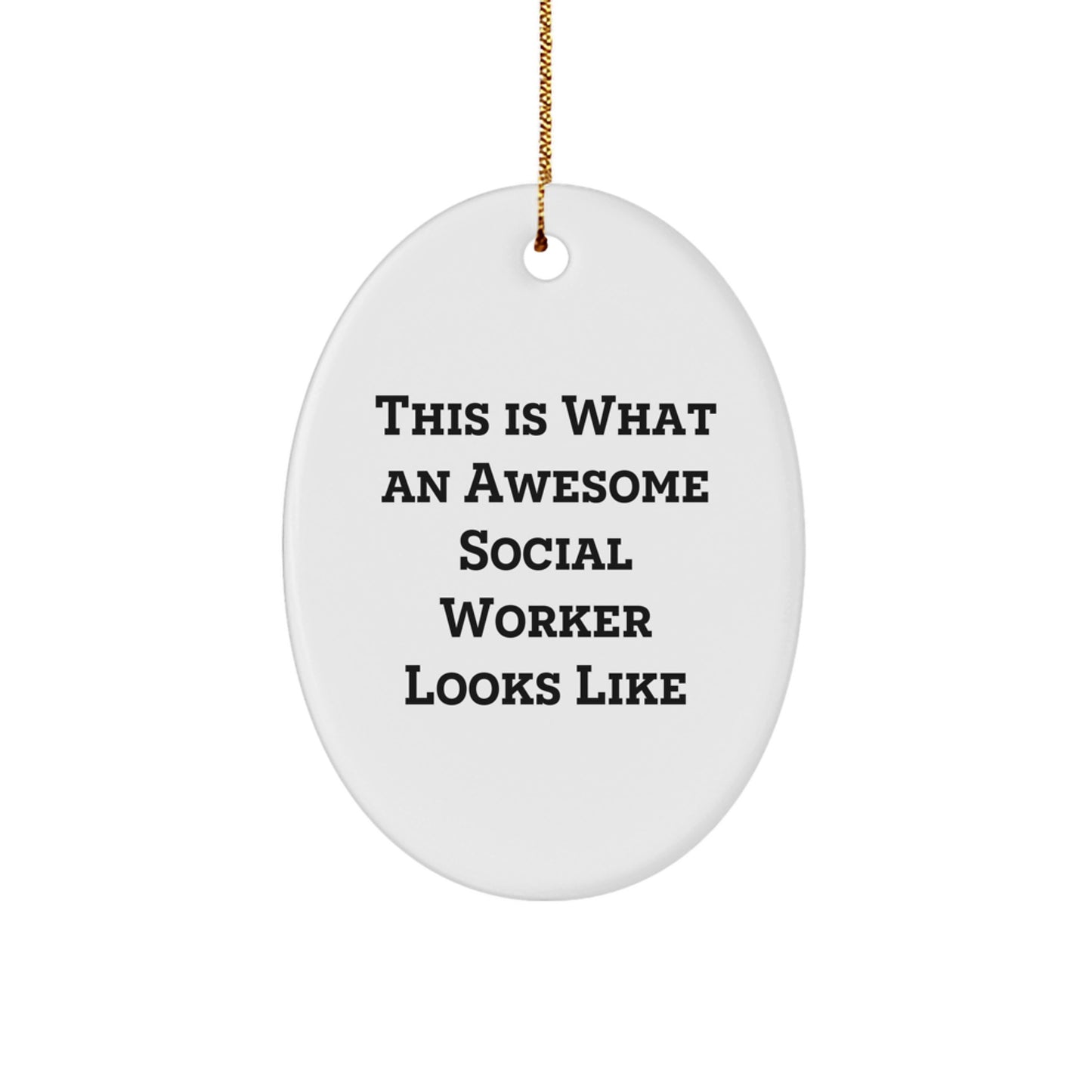 Gifts from Men for Social Worker Friends - Cute 'This Is What An Awesome Social Worker Looks Like' Oval Ornament for Christmas Unique Gifts - Image 1