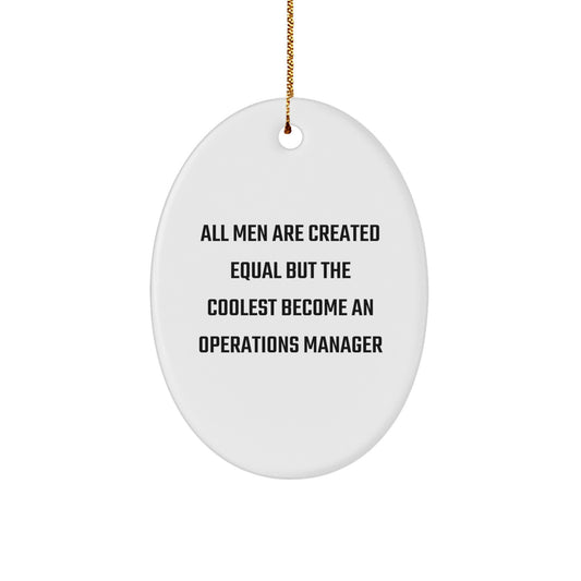 Christmas Unique Gifts for Operations Manager, Funny Oval Ornament, All Men Are Created Equal - Gifts from Coworkers, Funny Operations Manager Desk Decoration - Image 1