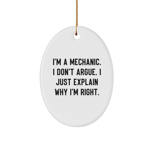 Funny Mechanic Gifts for Friends from Mechanic Lover - I'm A Mechanic Oval Ornament, Christmas Unique Presents for Mechanic Enthusiast - Image 1