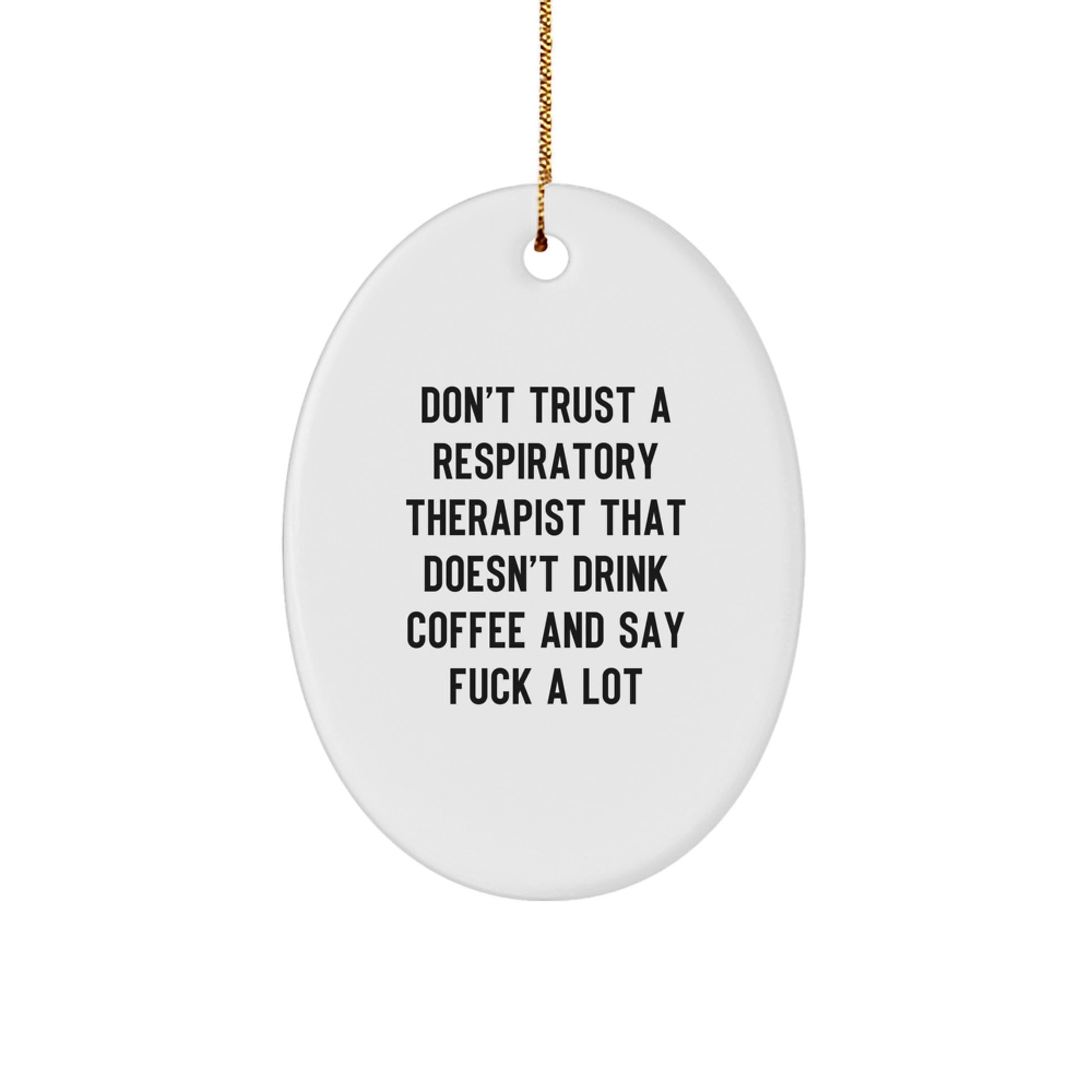 Funny Respiratory Therapist Oval Ornament Gifts from Friends for Christmas, Unique Oval Shaped Ornament for Respiratory Therapist, Inspirational Quotes - Image 1