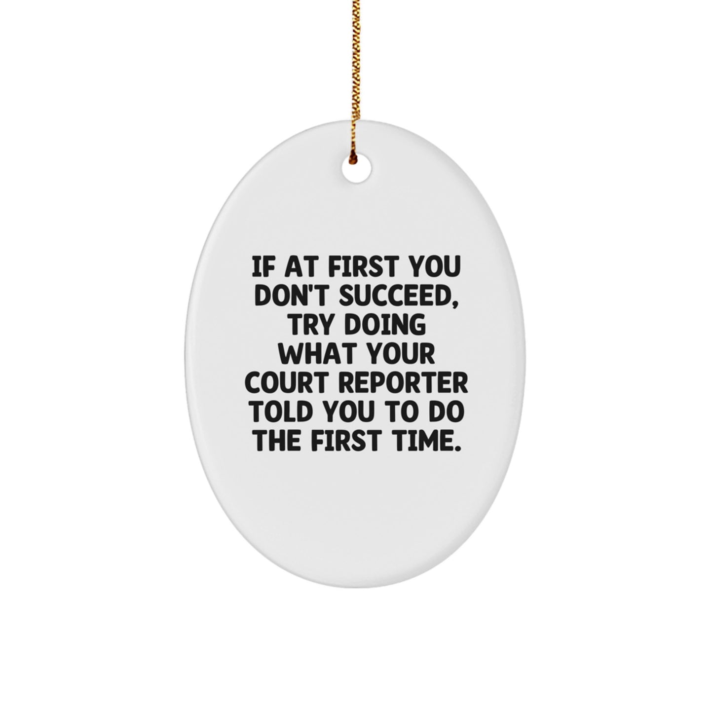 Funny Court Reporter Gifts, Oval Ornament for Court Reporter, Gifts from Friends for Court Reporter, Unique Christmas Unique Gifts - Image 1
