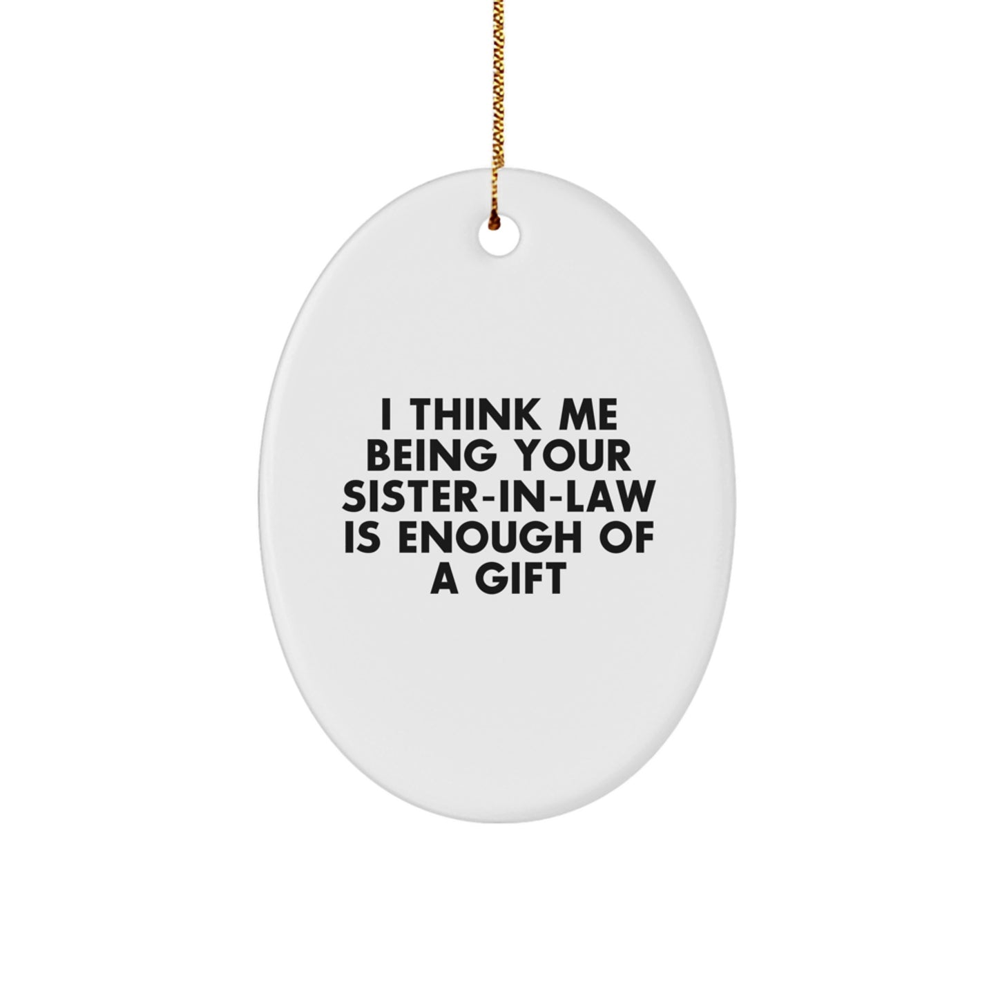 Funny Sister-in-law Oval Ornament Gifts from Men Women - Christmas Unique Gift Ideas for Sister-in-law - Image 1