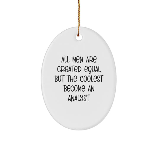 Funny Analyst Oval Ornaments, Gifts from Family for Men Christmas Unique Ornaments, Become the Coolest Analyst - Image 1