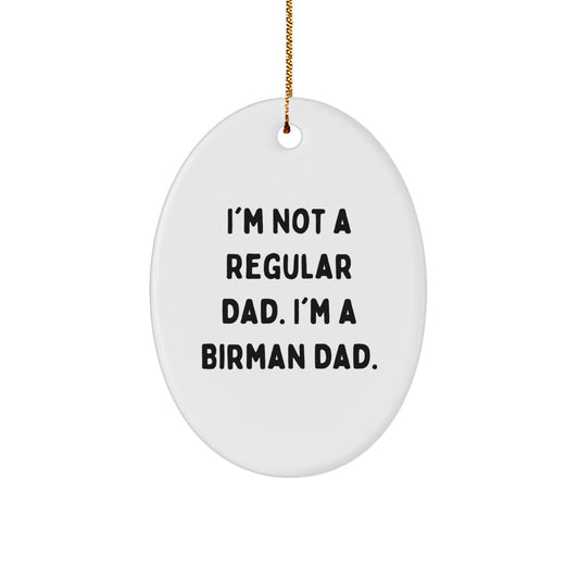 Funny Birman Cat Dad Gifts from Men, Gifts for Birman Cat Lovers, Oval Ornament Christmas Unique Treasures - Image 1