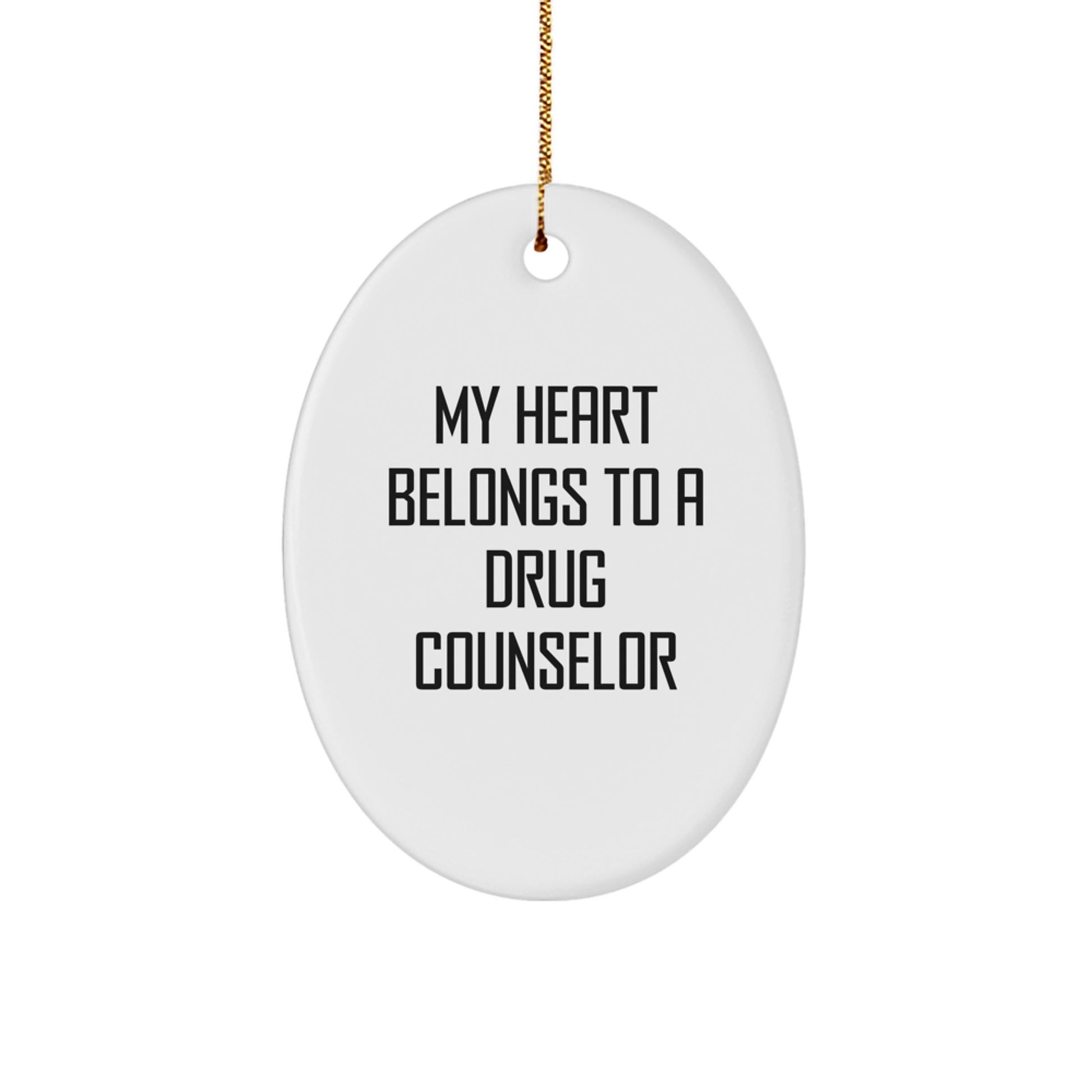 Funny Drug Counselor Gifts from Men to Women - 'My Heart Belongs To A Drug Counselor' Oval Ornament for Christmas Unique Gifts - Image 1