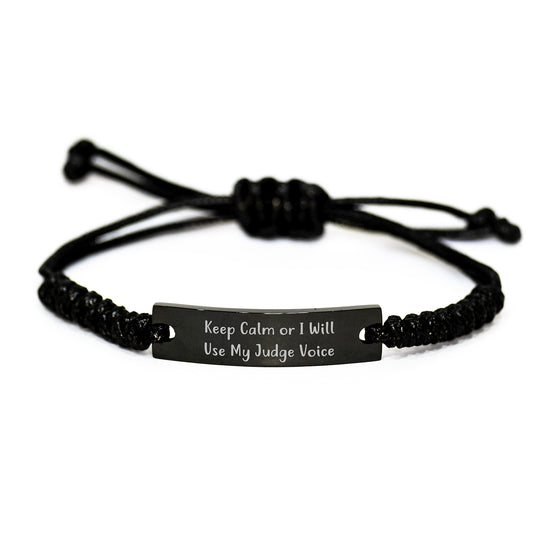 Funny Judge Rope Bracelet, Keep Calm Or I Will Use My Judge Voice Gifts for Judge, Adjustable Black Rope Bracelet for Men or Women, Christmas Unique Gifts from Friends - Image 1