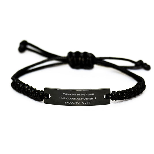 Unbiological Mother Gifts Funny Rope Bracelet for Graduation Unique Gift from Mom, Daughter, Sister, Friend, I Think Me Being Your Unbiological Mother Is Enough Of A Gift - Image 1