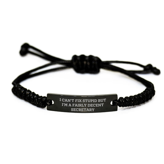Funny Secretary Gifts from Men to Graduation Secretary, 'I Can't Fix Stupid But I'm A Fairly Decent Secretary' Rope Bracelet for Women, Friends, Coworkers, or Family - Image 1