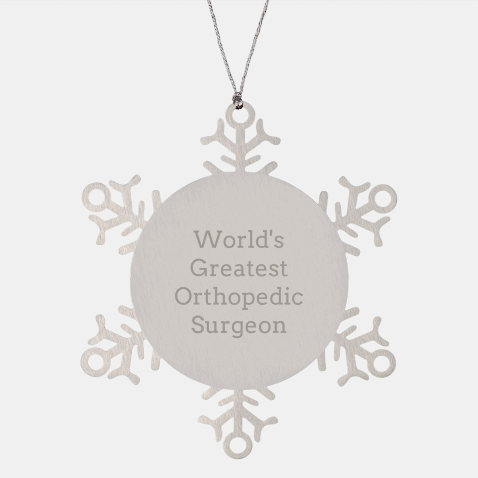 Unique Gifts from Men for World's Greatest Orthopedic Surgeon Christmas Unique Gifts, Snowflake Ornament for Orthopedic Surgeon, Funny Quote, Stainless Steel - Image 1