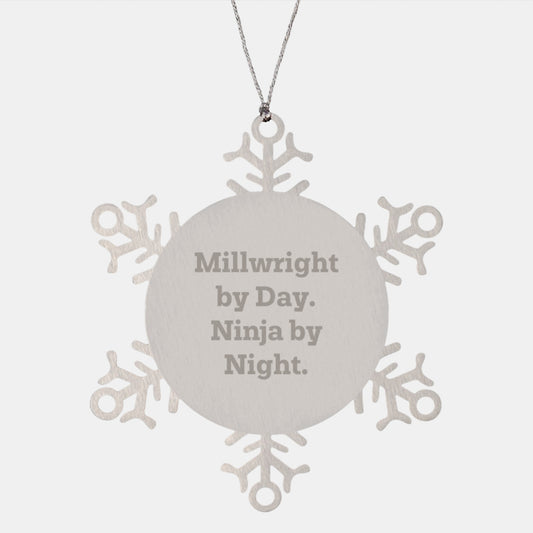 Millwright Gifts from Friends Unique Christmas Ornaments Funny Millwright By Day Ninja By Night Snowflake Decoration - Image 1