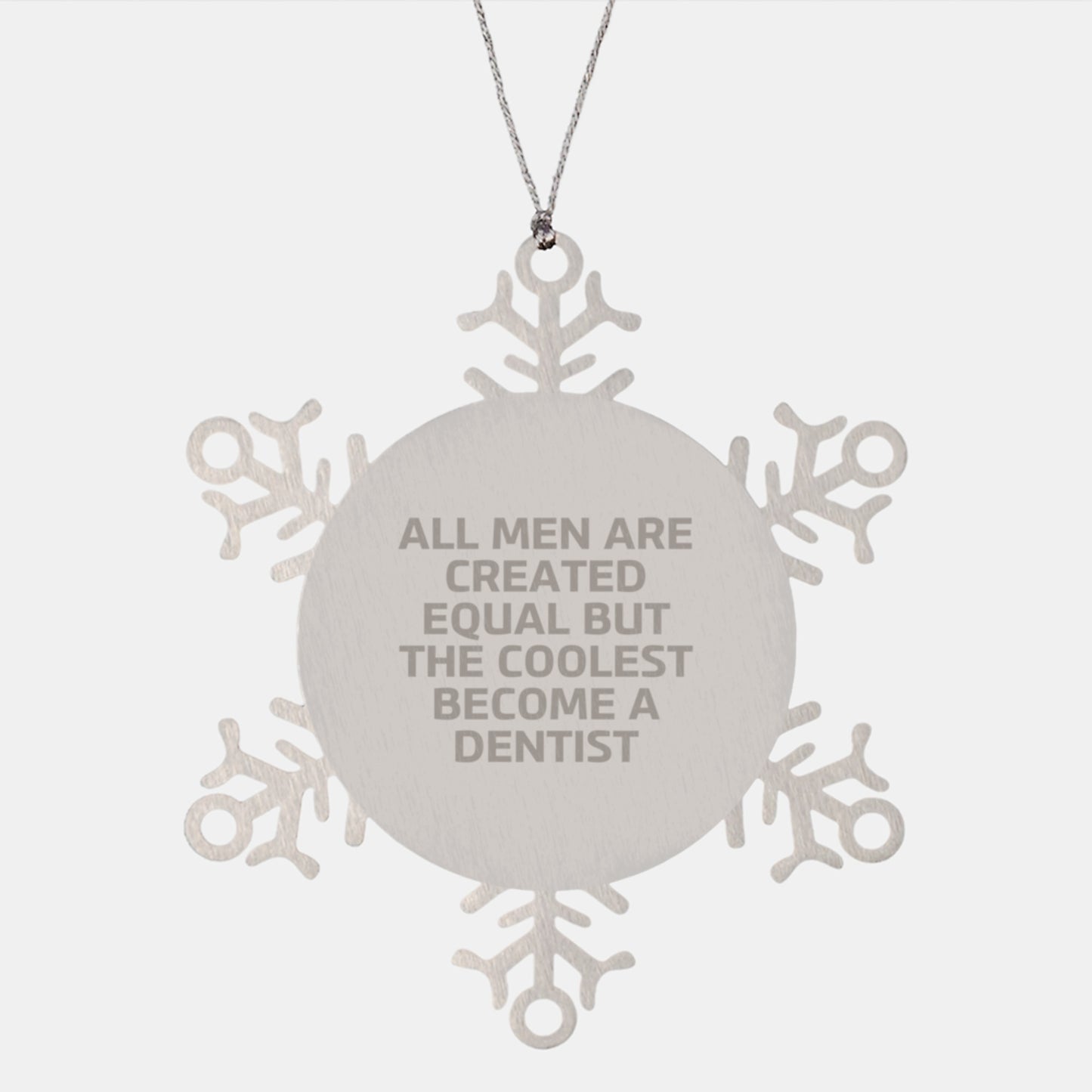 Unique Funny Dentist Gifts from Friends Christmas Snowflake Ornaments for Men, The Coolest Become a Dentist, Shatterproof Stainless Steel Ornaments - Image 1