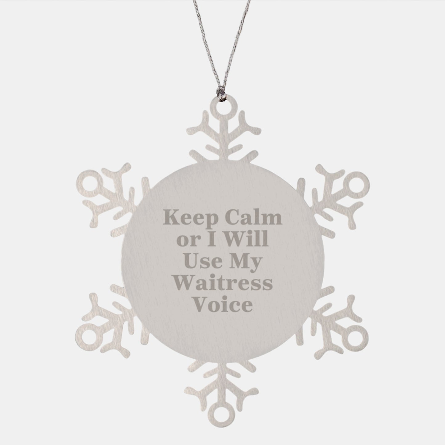 Funny Waitress Gifts from Men to Women Friends Christmas Unique Snowflake Ornament Quote - Keep Calm Or I Will Use My Waitress Voice - Image 1