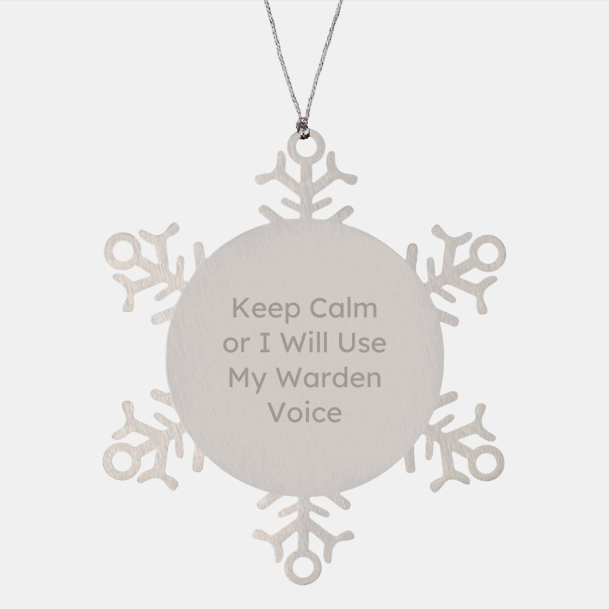 Warden Snowflake Ornament Gifts from Men to Warden Friends, 'Keep Calm Or I Will Use My Warden Voice' Christmas Unique Warden Gifts - Image 1