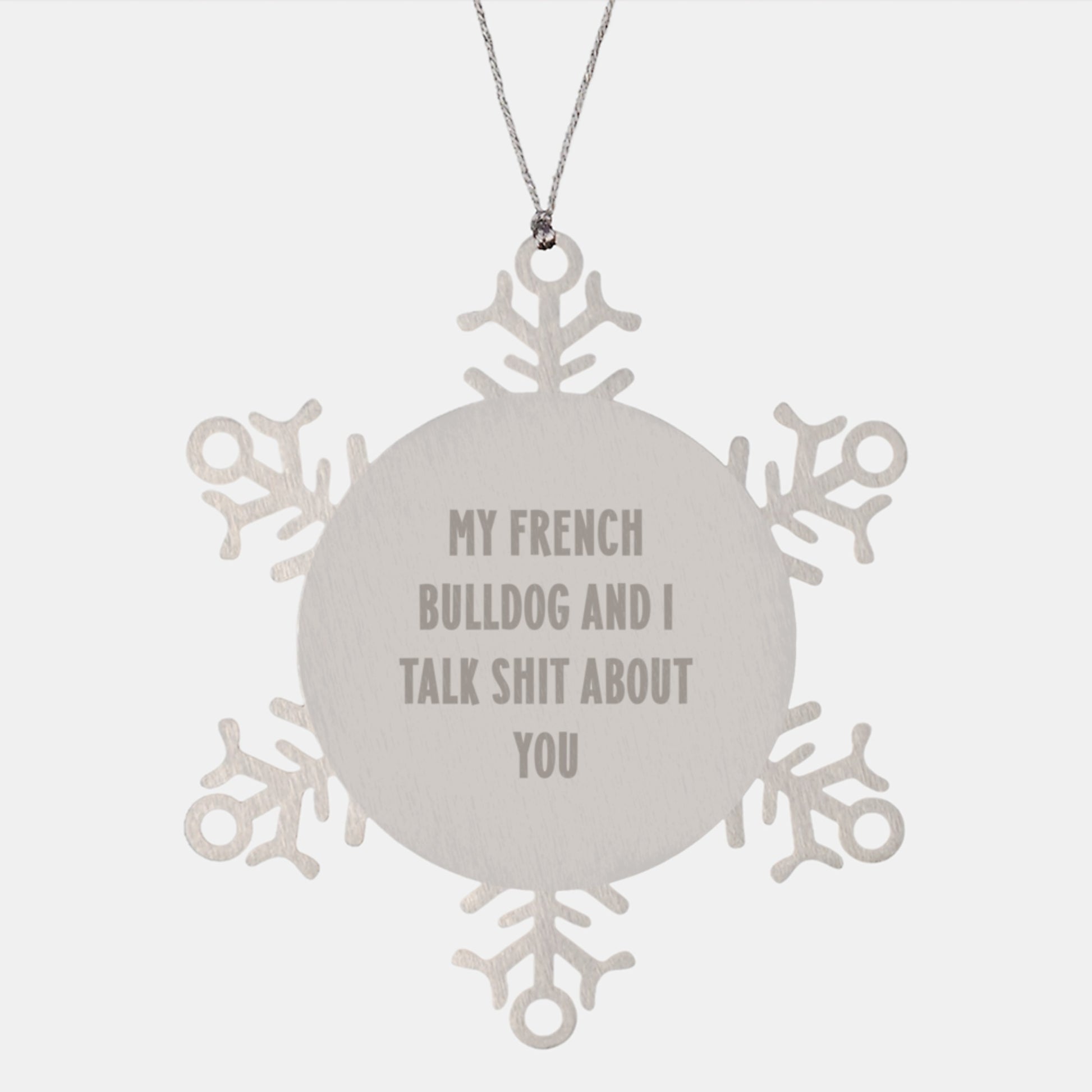Funny French Bulldog Gifts for French Bulldog Lovers, Snowflake Ornament for Christmas Unique Gifts from Friends to Family - Image 1