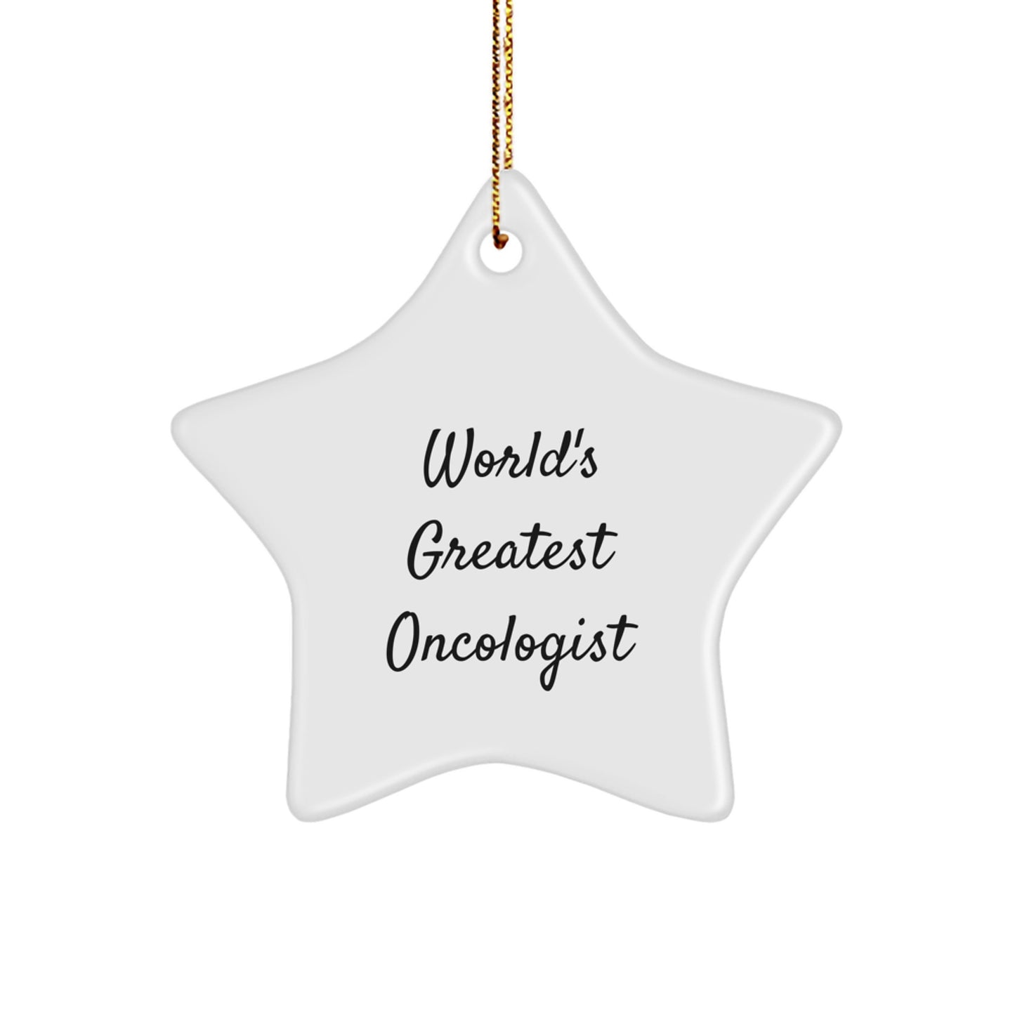 Gifts from Friends for Oncologist Star Ornament 'World's Greatest' Motivational Decorative Star Shaped MDF with Sublimation Print - Image 1