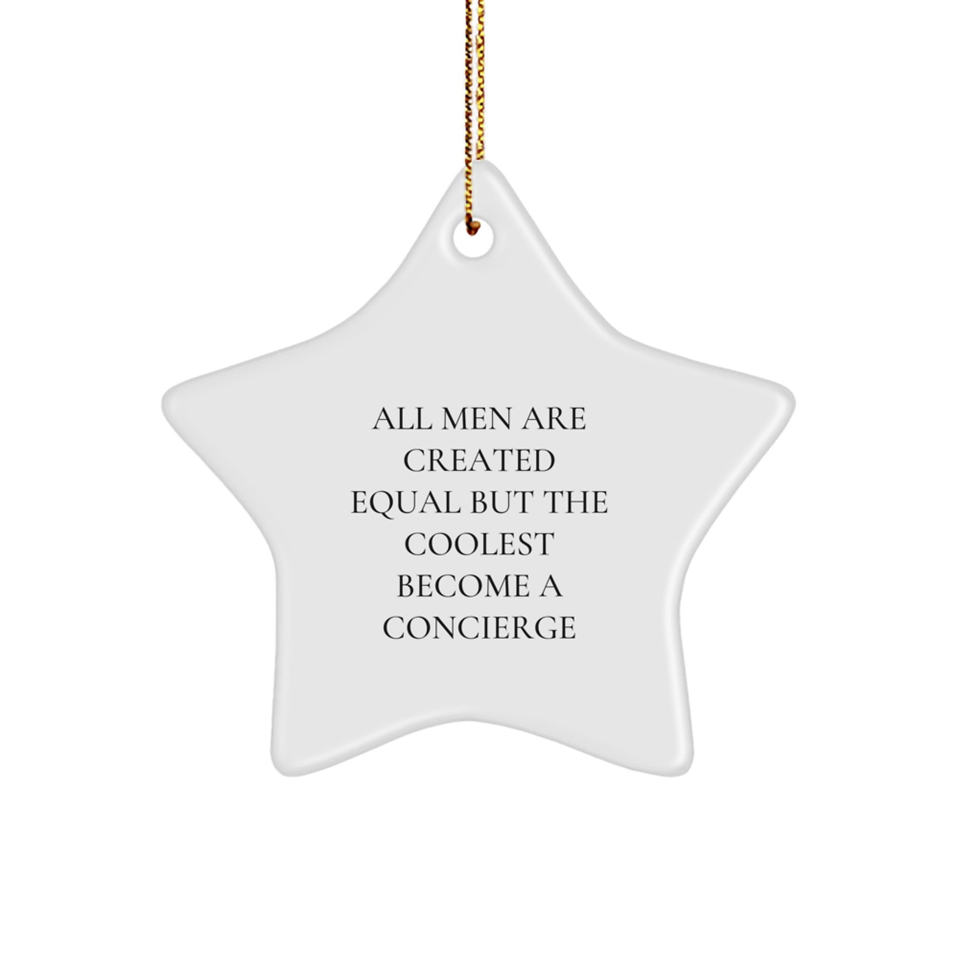 Concierge Gifts from Men, Unique Christmas Star Ornament for Concierge Friends and Family, Funny Quote 'All Men Are Created Equal But The Coolest Become A Concierge' Decoration - Image 1
