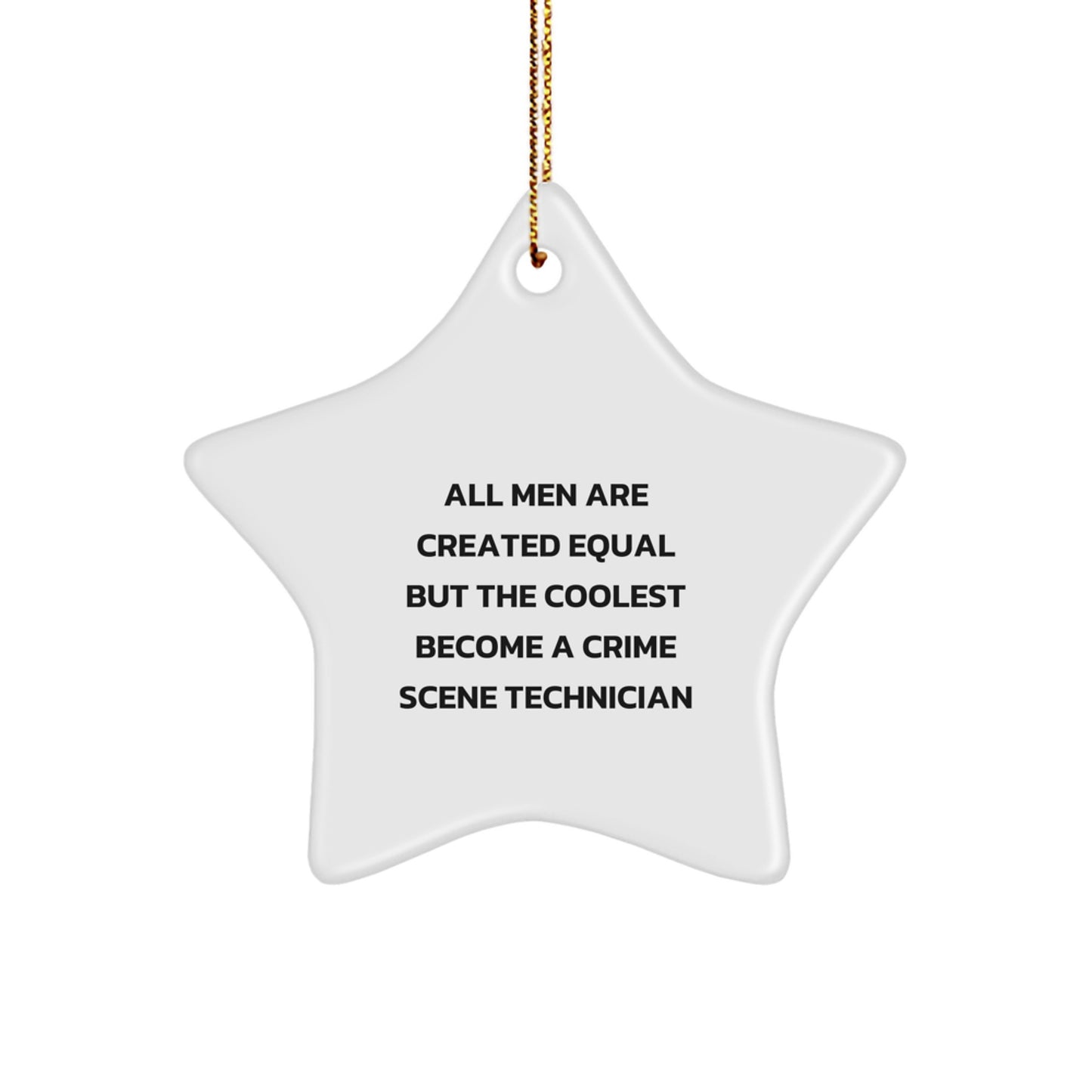 Funny Crime Scene Technician Gifts for Men, Christmas Unique Star Ornament from Friends to Family, Inspirational Quote - Image 1
