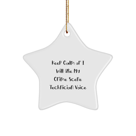 Funny Crime Scene Technician Gifts for Friends - Star Ornament from Men - Christmas Unique Decorations with 'Keep Calm Or I Will Use My Crime Scene Technician Voice' - Image 1