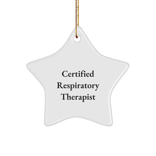 Funny 'Certified Respiratory Therapist' Star Ornament Gifts from Friends for Christmas - Image 1