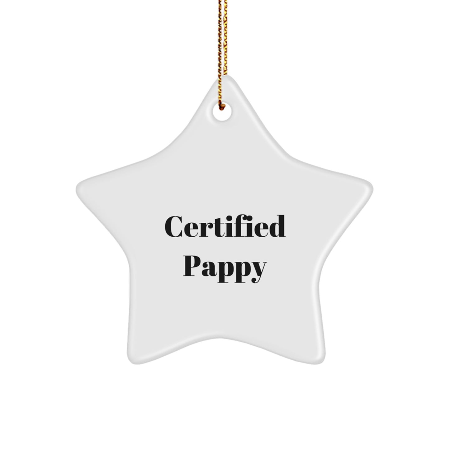 Pappy's Star Ornament Gifts from Friends and Family, Funny Certified Pappy Quote, White Star Shaped, Perfect for Christmas - Image 1