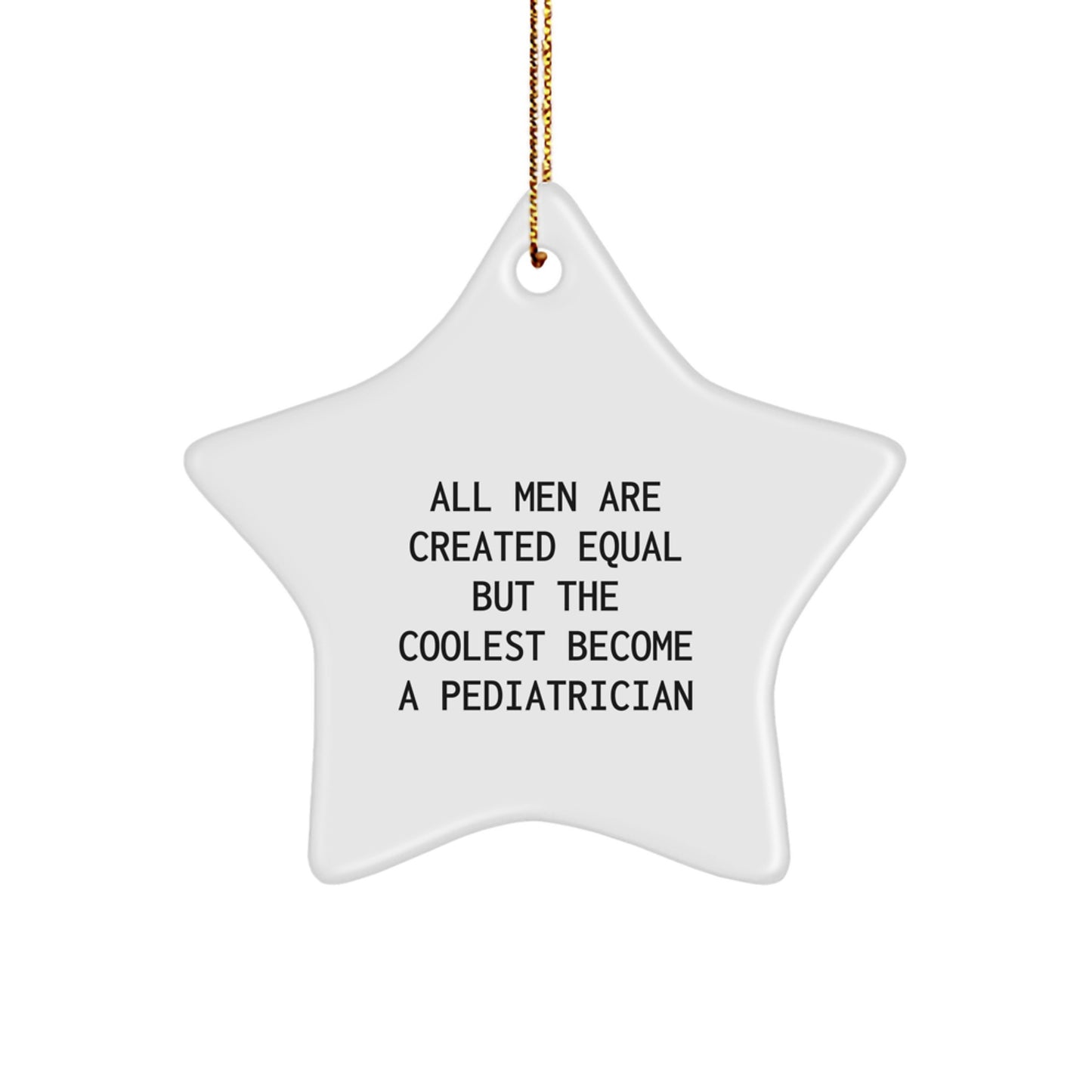 Funny Pediatrician Gifts from Men, Star Ornament for Pediatrician, Christmas Unique Star Decor - Image 1