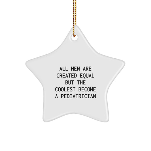 Funny Pediatrician Gifts from Men, Star Ornament for Pediatrician, Christmas Unique Star Decor - Image 1