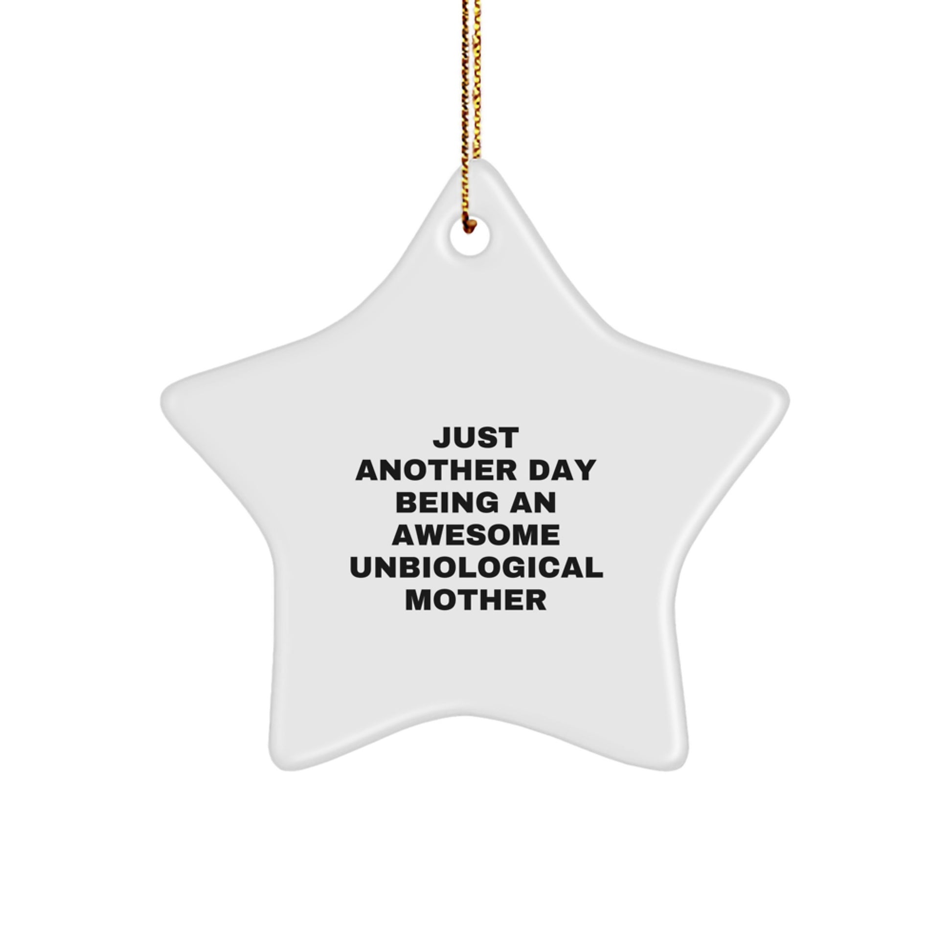 Funny Unbiological Mother Star Ornament Gifts from Family, Inspirational Star Decoration for Christmas Unique Gifts for Unbiological Mother - Image 1