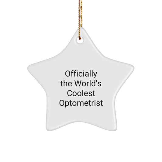 Funny Optometrist Gifts from Friends, Officially The World's Coolest Optometrist Star Ornament for Christmas, White Star Shaped Decoration - Image 1
