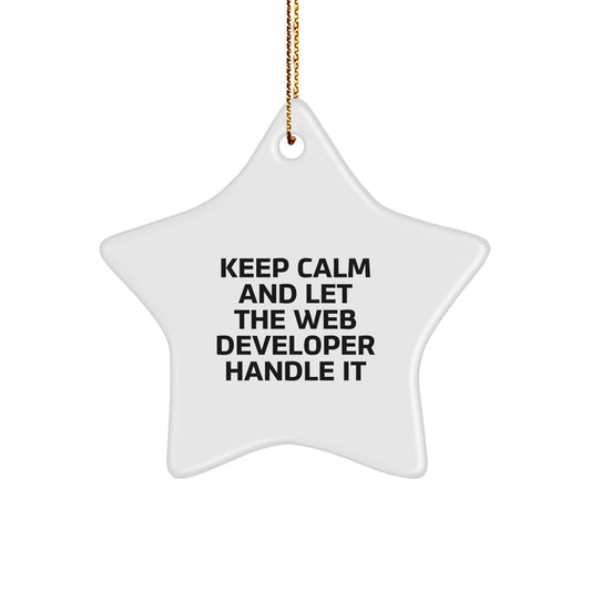 Keep Calm Web Developer Gifts, Funny Star Ornament for Christmas, 'Keep Calm And Let The Web Developer Handle It' Quote, Gifts from Men to Web Developer, for Christmas - Image 1