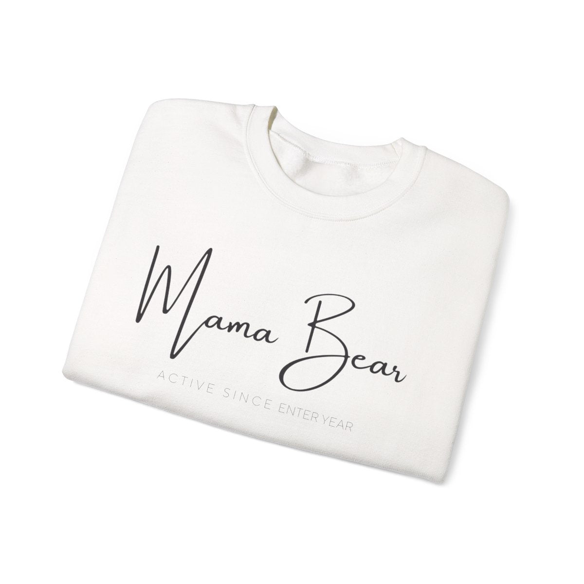 Mama Bear Personalizable Sweatshirt for Mother's Day and Mama Bears
