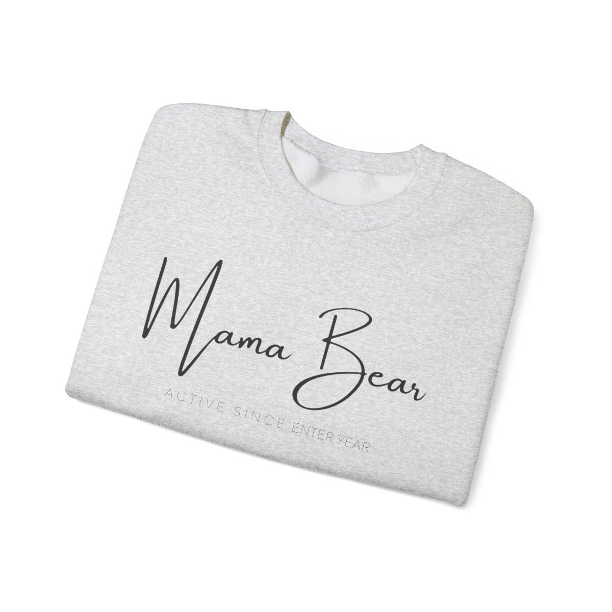 Mama Bear Personalizable Sweatshirt for Mother's Day and Mama Bears